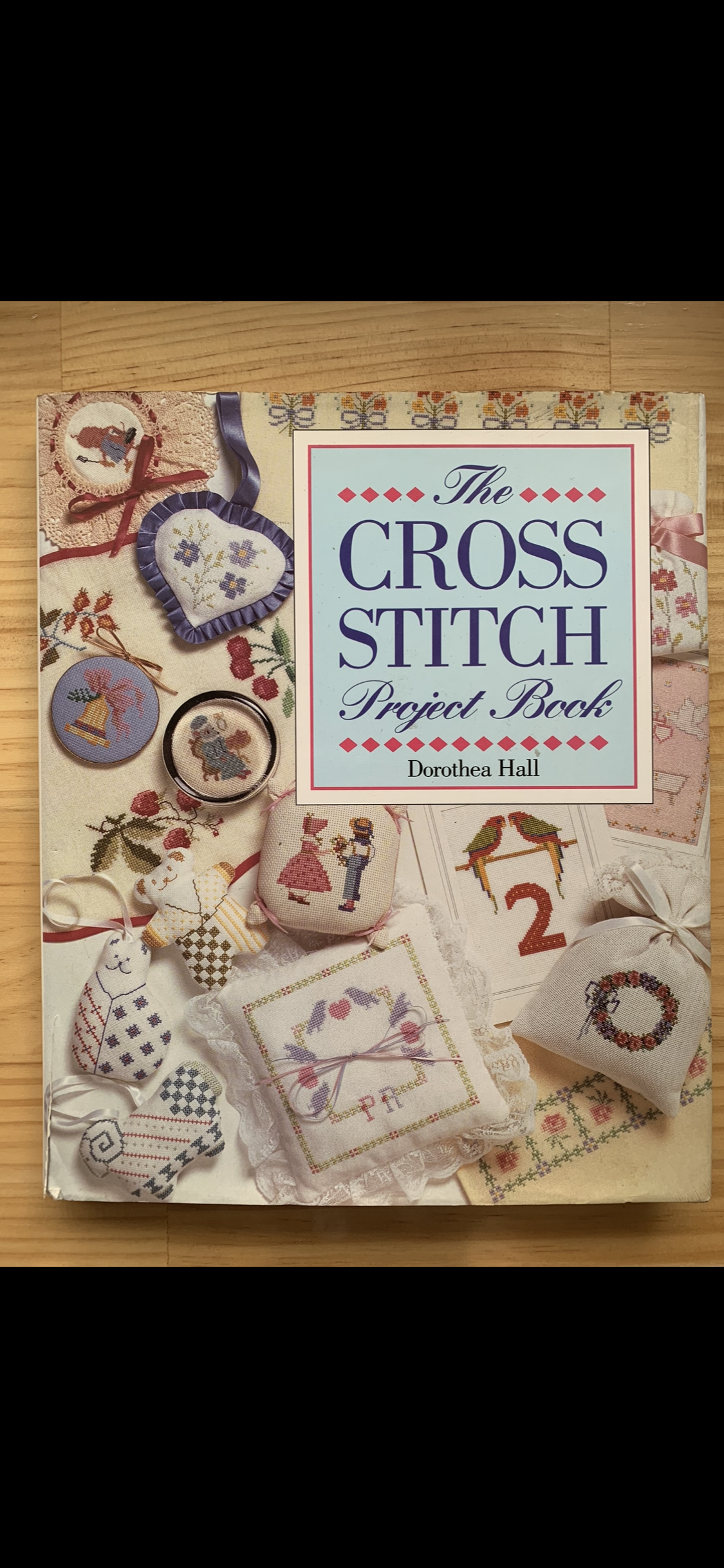 The Cross Stitch Project Book - Dorothea Hall
