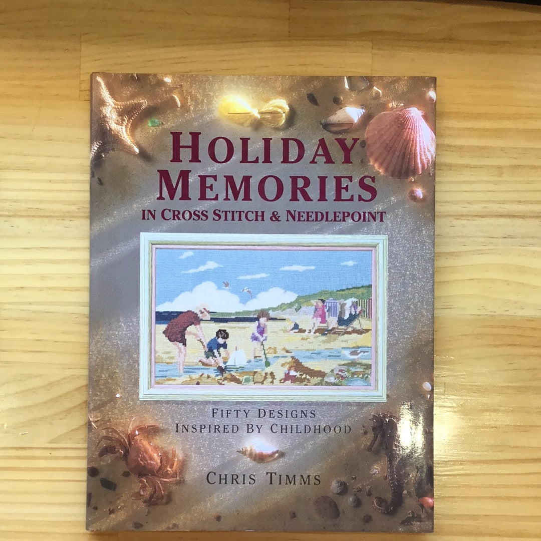 Holiday Memories in Cross Stitch and Needlepoint - Chris Timms