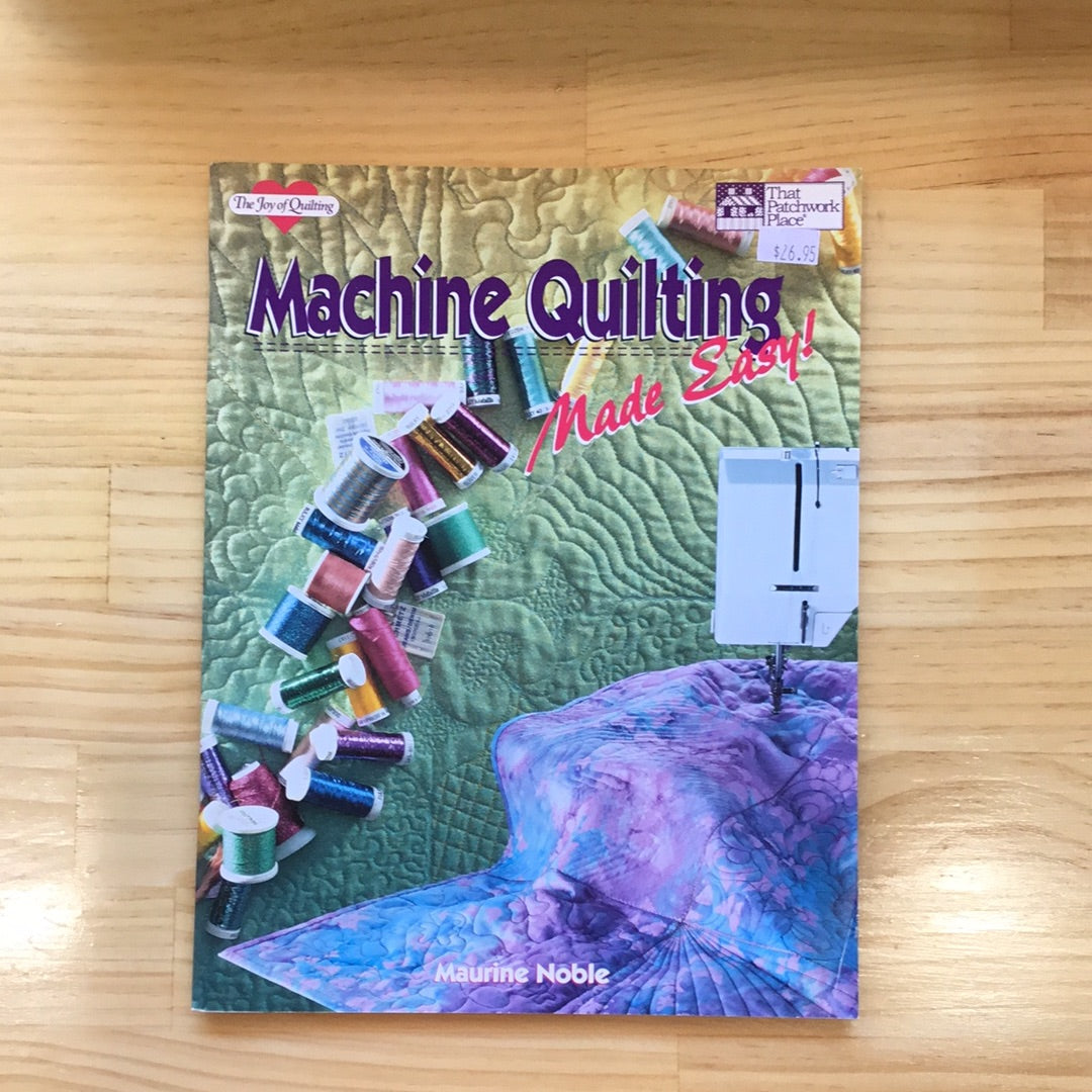 Machine Quilting Made Easy - Maurine Noble