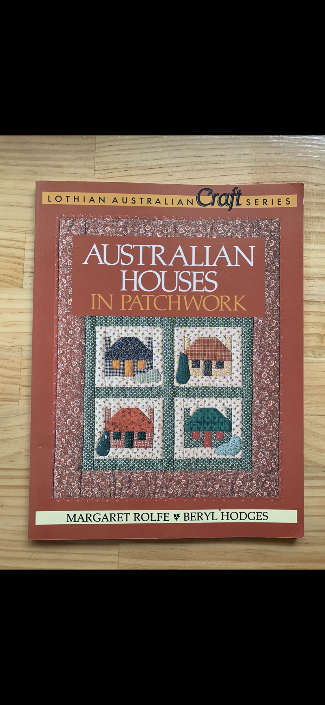 Australian Houses In Patchwork - Margaret Rolfe & Beryl Hodges